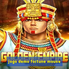 jogo demo fortune mouse